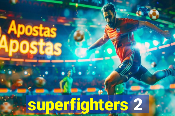 superfighters 2